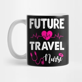 FUTURE TRAVEL NURSE Mug